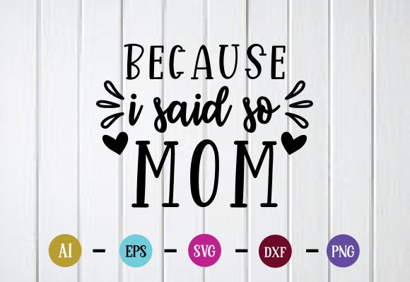 Because I Said so Mom – An Embroidery Designer’s Real-World Review