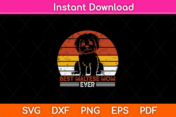 Dog Vintage Best Maltese Mom Ever SVG Review