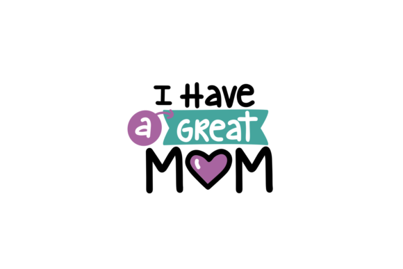 I Have a Great Mom: An Embroidery Design Review