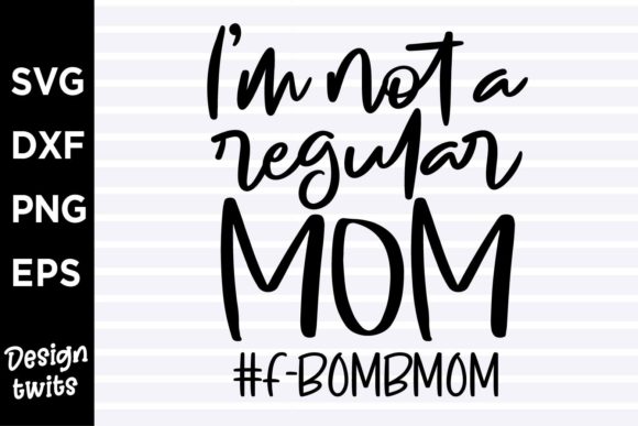 I'm Not a Regular Mom Fbomb Mom: A Stitch Test
