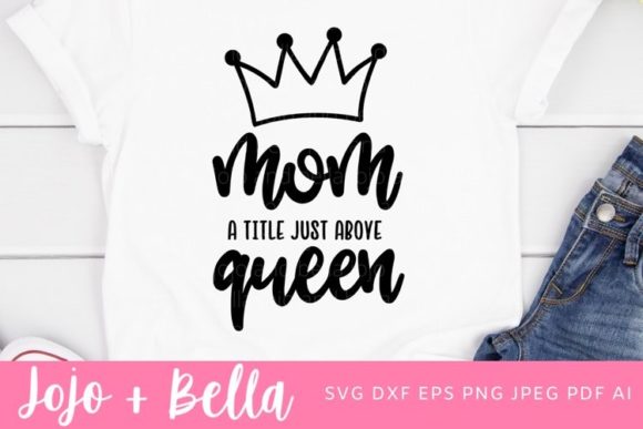 Mom a Title Just Above Queen SVG: A Designer Review