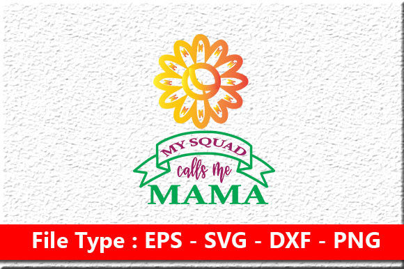 Mom Design, My Squad Calls Me Mama: A Stitch Test
