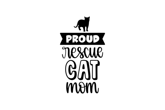 Proud Rescue Cat Mom: A Heartfelt Design for Craft Lovers