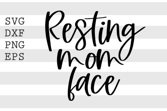 Resting Mom Face SVG: An Embroidery Review