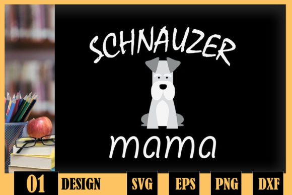 Schnauzer Mama Stubborn Dog Mom Design Review