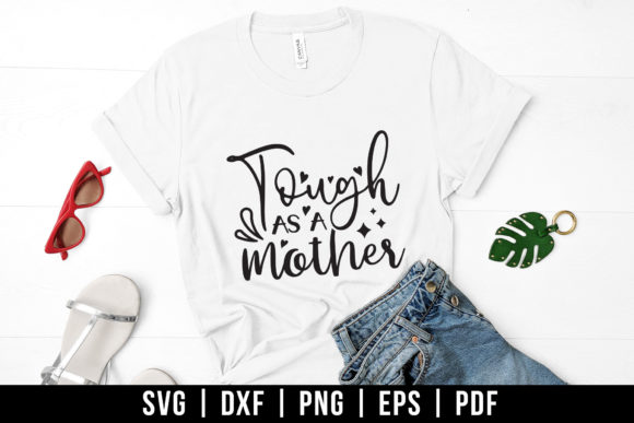 Tough As a Mother SVG: An Embroidery Review